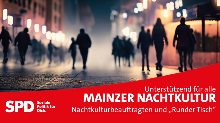 SPD Mainz fordert hauptamtlichen Nachtkulturbeauftragten und „Runden Tisch“
